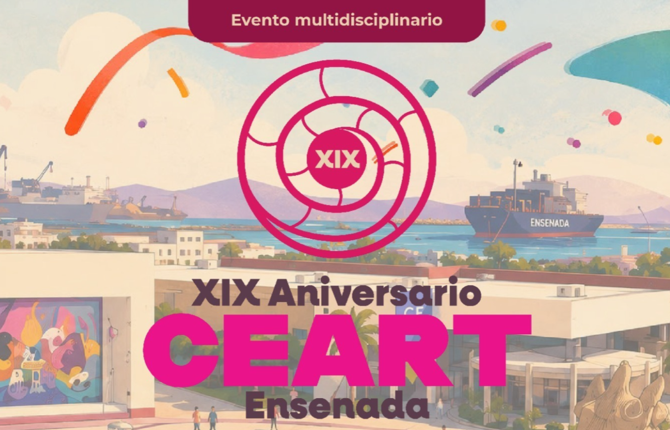 CEART ENSENADA CELEBRARÁ 19 AÑOS DE ARTE, CREATIVIDAD Y ENCUENTRO CON LA COMUNIDAD