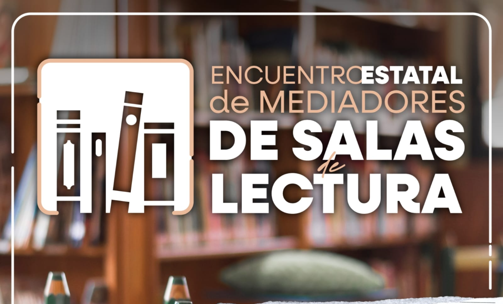 ENCUENTRO ESTATAL DE SALAS DE LECTURA EN BAJA CALIFORNIA